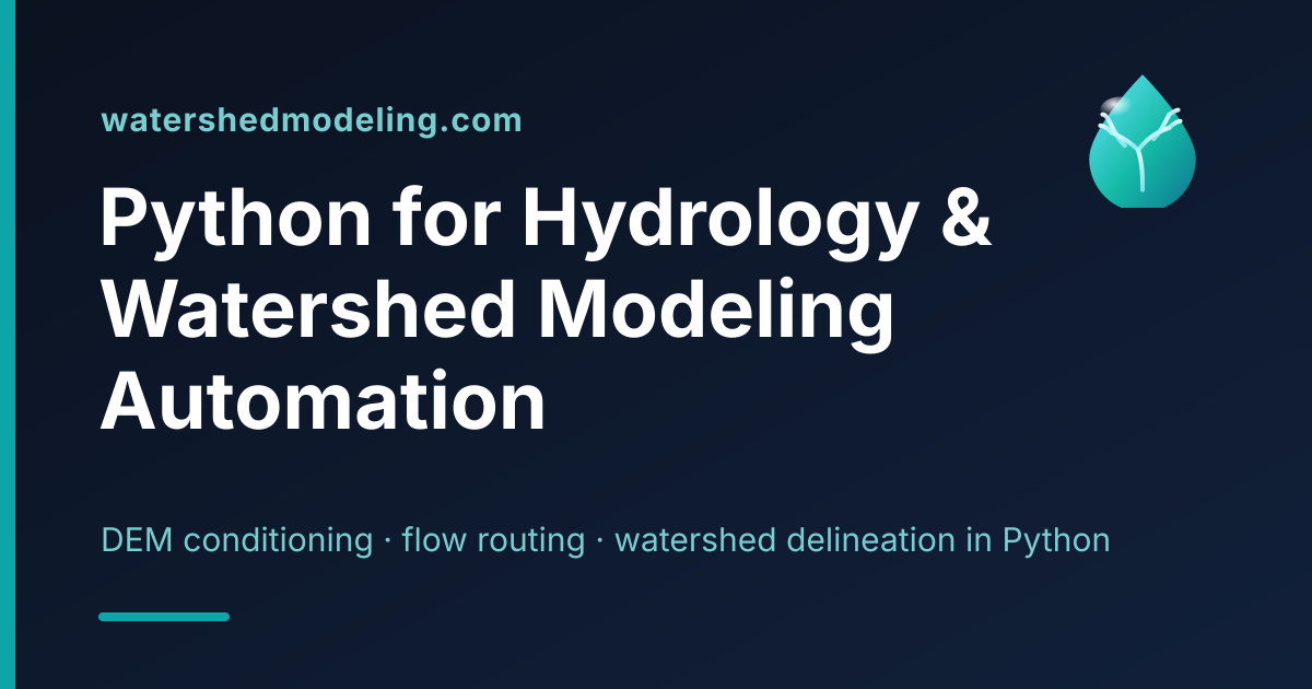 Watershed Modeling — Python for Hydrology & Watershed Modeling Automation